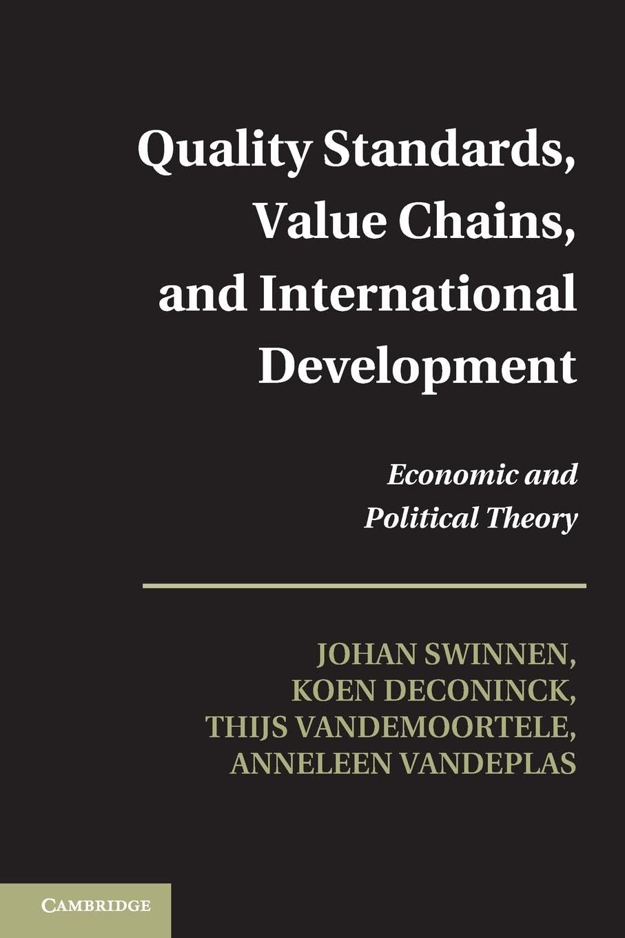 Quality Standards, Value Chains, and International Development: Economic and Political Theory