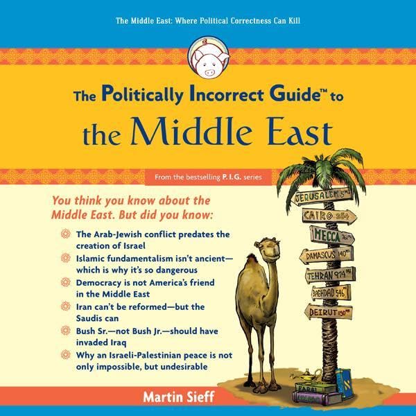 Cover art for The Politically Incorrect Guide to the Middle East