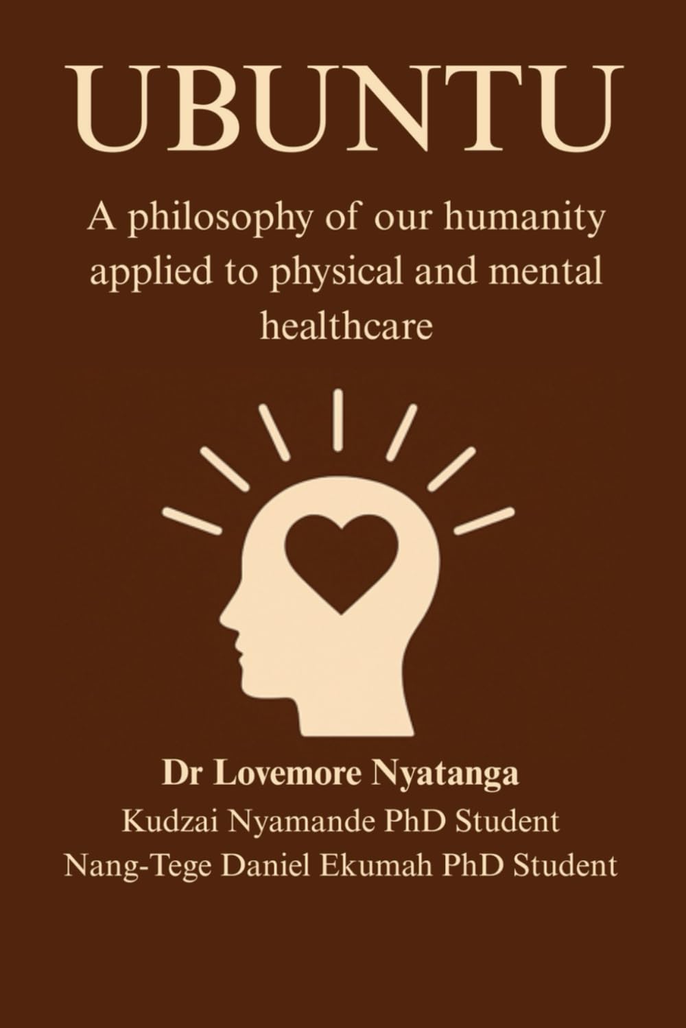 UBUNTU: A philosophy of our humanity applied to physical and mental healthcare