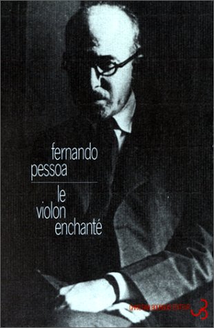 Oeuvres de Fernando Pessoa, tome 8 : Le Violon enchanté