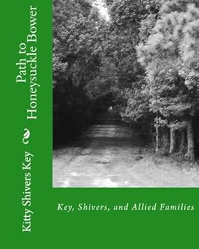 Paperback Path to Honeysuckle Bower: Key,Shivers, and Allied Families Book