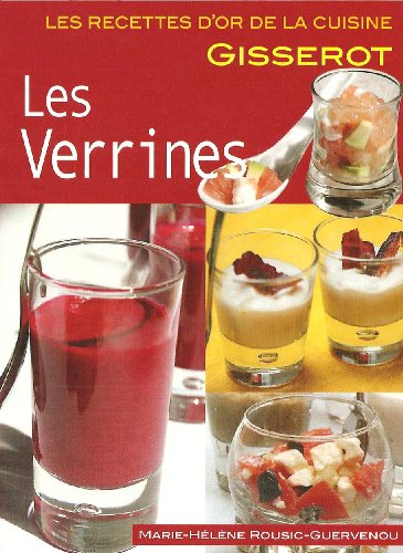 Télécharger Les Recettes d'or de la cuisine - Les verrines Livre PDF Gratuit