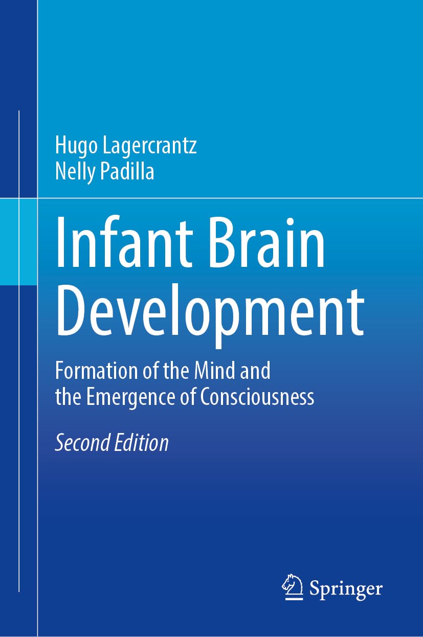 Infant Brain Development: Formation of the Mind and the Emergence of Consciousness