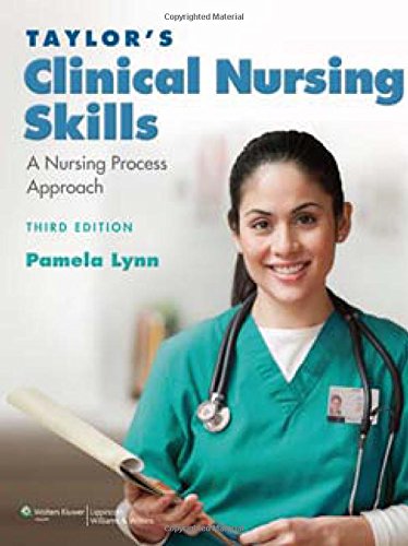 Taylor's Clinical Nursing Skills: A Nursing Process Approach