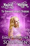 To Prevent Smart Choices (Magical Mayhem)