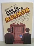 How to Answer a Mormon