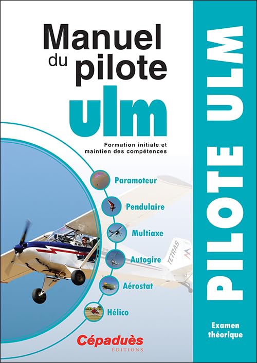 Manuel du pilote ULM: Formation initiale et maintien des compétences
