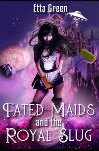 Fated Maids and the Royal Slug