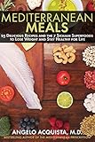 Mediterranean Meals: 25 Delicious Recipes and the 7 Sicilian Superfoods to Lose Weight and Stay Healthy for Life