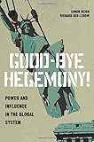 Good-Bye Hegemony!: Power and Influence in the Global System