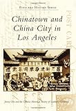 Chinatown and China City in Los Angeles (Postcard History)