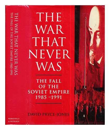 Buy The War That Never Was: Fall of the Soviet Empire, 1985-91 — BookShops.in