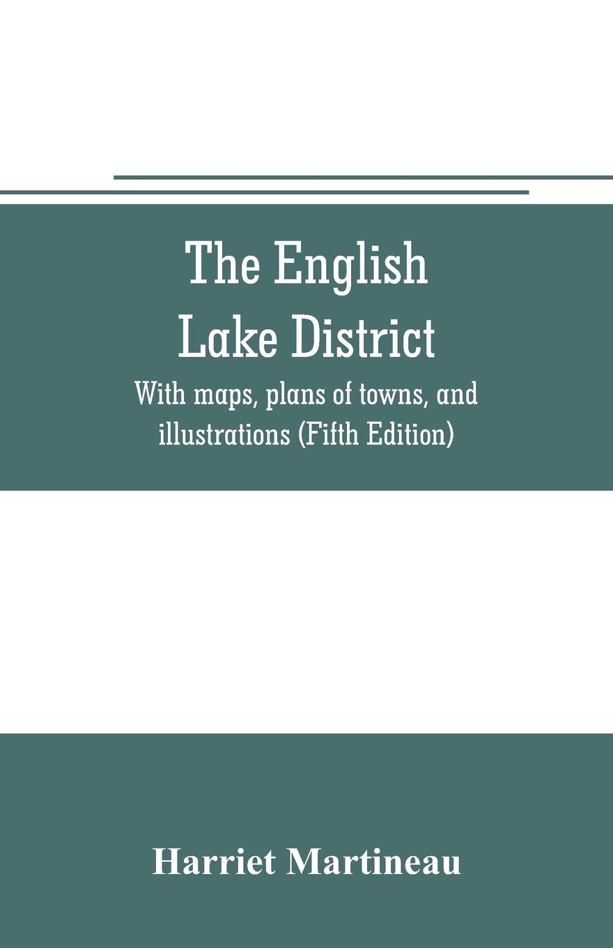 The English lake district. With maps, plans of towns, and illustrations (Fifth Edition)