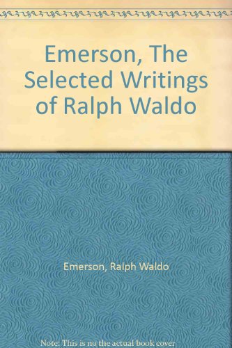Emerson, the Selected Writings of Ralph Waldo 0451517202 Book Cover