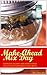 Make-Ahead Mix Day: Complete Recipes and Instructions for On-Hand Homemade Quick Mixes