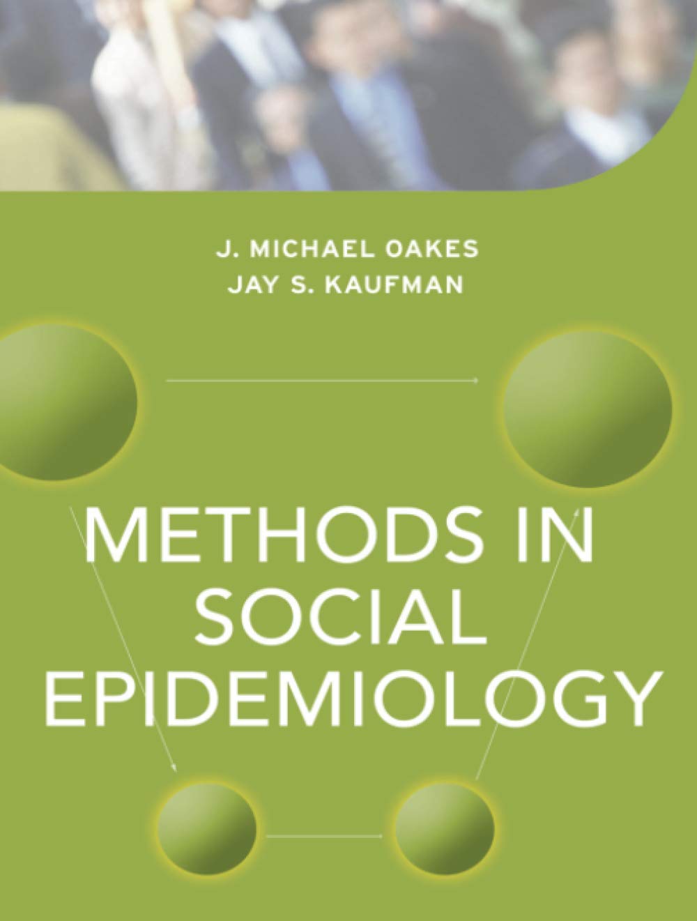 Methods in Social Epidemiology (Public Health/Epidemiology and Biostatistics)