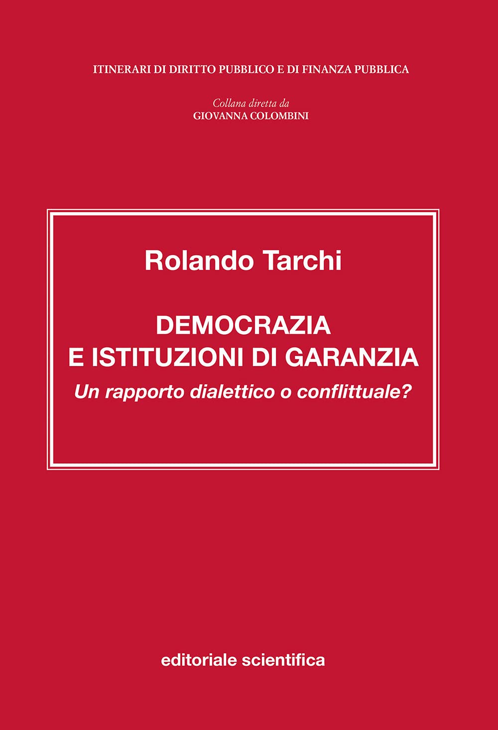 Democrazia E Istituzioni Garanzia Rapporto Dialettico O Conflittuale? - 4