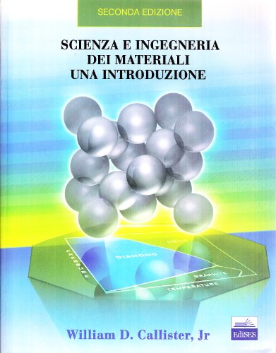 Scienza e ingegneria dei materiali. Una introduzione