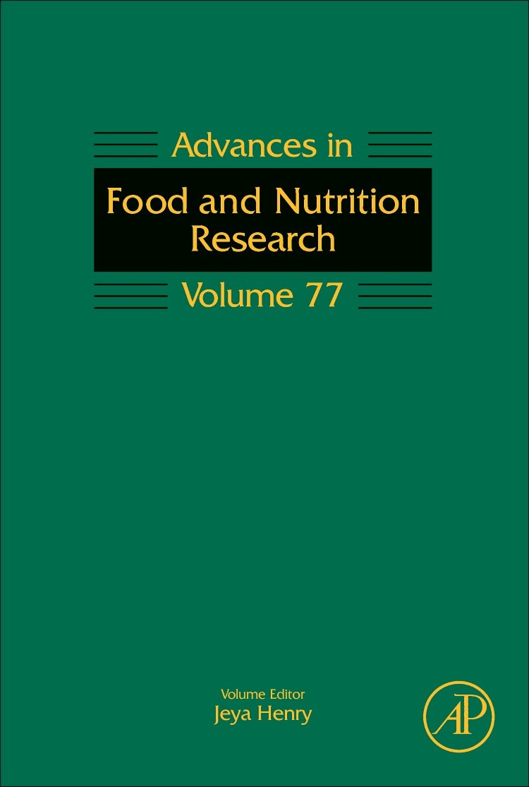 Advances in Food and Nutrition Research: 77 (Advances in Food & Nutrition Research): Volume 77 (Advances in Food and Nutrition Research, Volume 77)