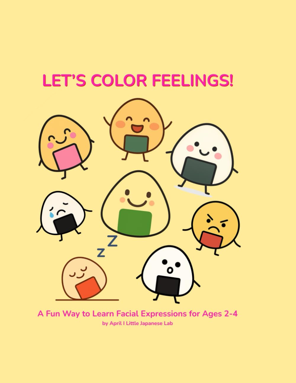 LET'S COLOR FEELINGS!: My First Feelings Coloring Book for Toddlers and Preschool Kids Ages 2-4