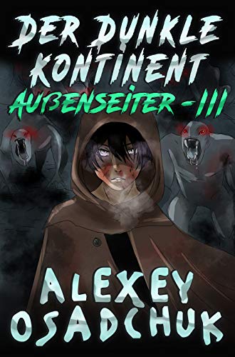 Der Dunkle Kontinent Aussenseiter Buch 3 Litrpg Serie Ebook Osadchuk Alexey Amazon De Kindle Shop