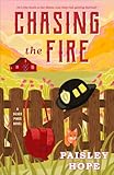 Chasing the Fire: A Silver Pines Novel (Silver Pines Ranch Series Book 5)