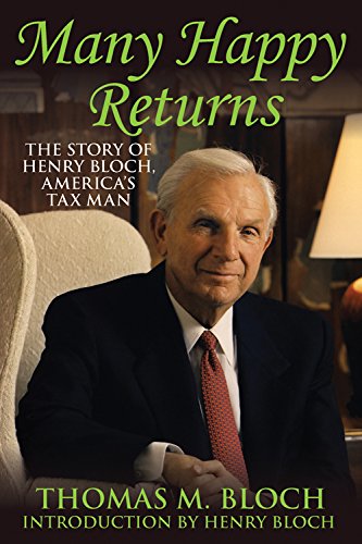 Many Happy Returns: The Story of Henry Bloch, America's Tax Man Paperback – October 15, 2014