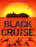 Black Cruise: A Military Zombie Thriller