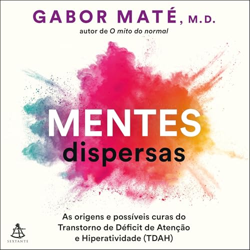 Mentes dispersas Audiolivro Por Gabor Maté, Fernanda Abreu - tradutor capa