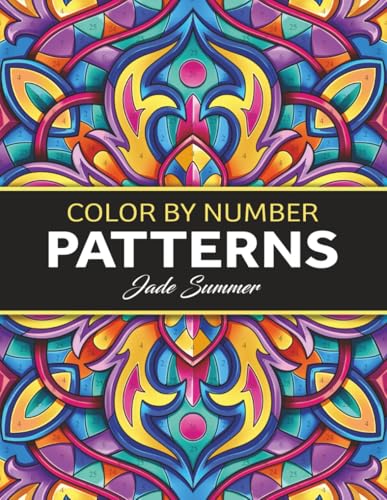 Color by Number Patterns: An Adult Coloring Book with Fun, Easy, and Relaxing Coloring Pages (Color by Number Coloring Books)