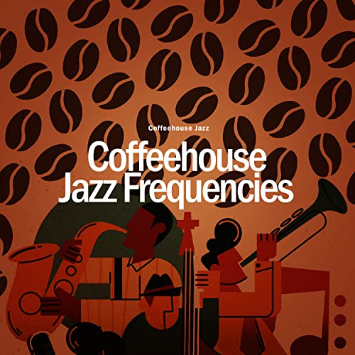 Amazon Music Coffeehouse JazzのCoffeehouse Jazz Frequencies Amazon.co.jp