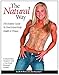 The Natural Way: The Holistic Guide to Total Mind-body Health & Fitness