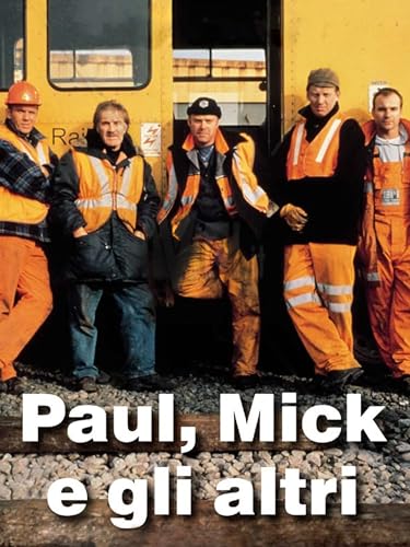 Paul, Mick e gli altri