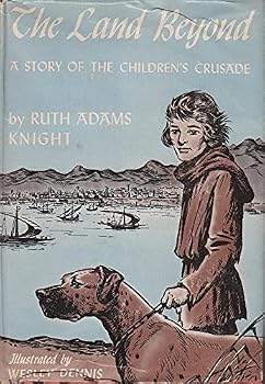 Hardcover The Land Beyond, a Story of the Children's Crusade Book