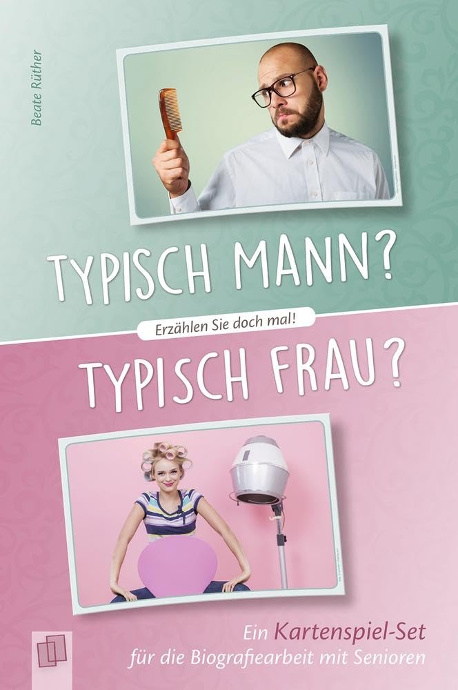 Verlag an der Ruhr GmbH Erzählen Sie doch mal! Typisch Mann? Typisch Frau?: EIN Kartenspiel-Set für die Biografiearbeit mit Senioren