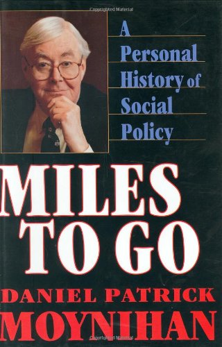 Miles to Go: A Personal History of Social Policy