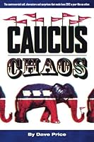 Caucus Chaos 1492323993 Book Cover