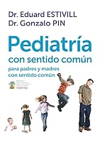 PEDIATRIA CON SENTIDO COMUN PARA PADRES 8401389755 Book Cover
