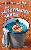 Die Putzfraueninsel: Roman