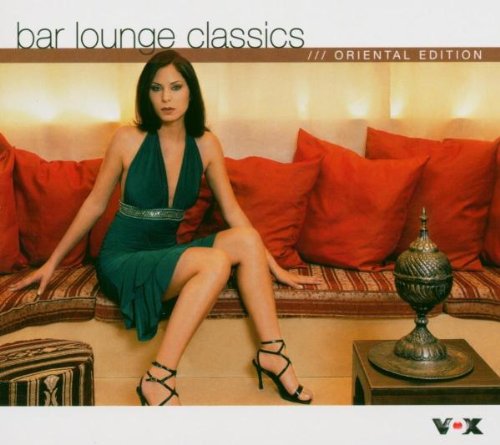 Bar Lounge Classics-Oriental Edition