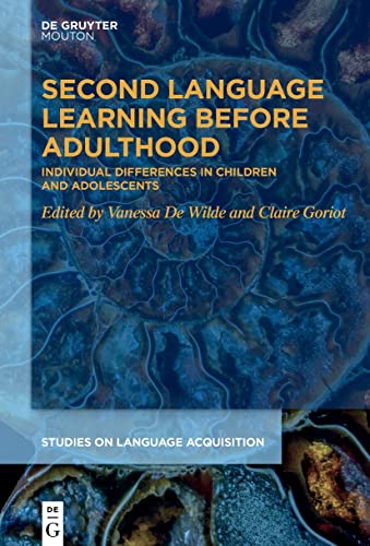 Second Language Learning Before Adulthood: Individual Differences in Children and Adolescents: 65 (Studies on Language Acquisition [SOLA], 65) view 2