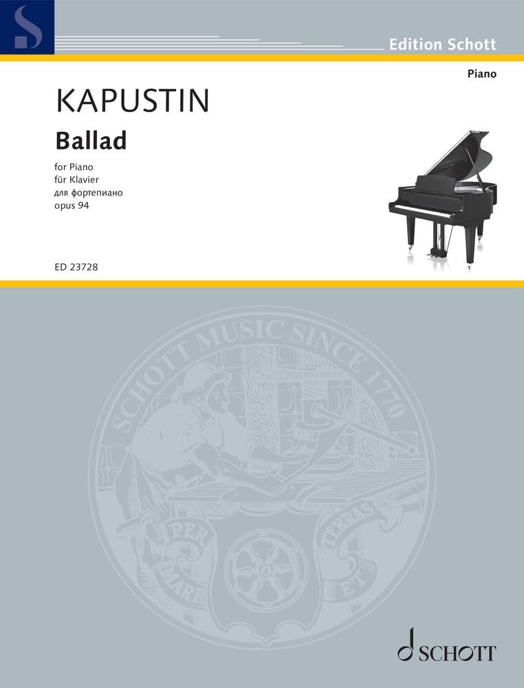 Kapustin: Ballad Op. 94 for Piano: op. 94. piano.