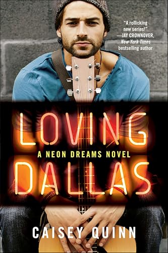 Loving Dallas: A Neon Dreams Novel (English Edition)