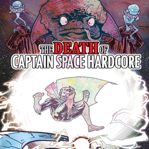 Page de couverture de The Death of Captain Space Hardcore