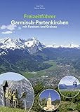  Freizeitführer Garmisch-Partenkirchen mit Farchant und Grainau