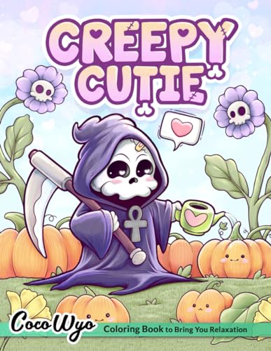 Creepy Cutie: Coloring Book for Adults and Teens Featuring Goth Kawaii...