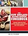 The New England Seafood Markets Cookbook: Recipes from the Best Lobster Pounds, Clam Shacks, and Fishmongers