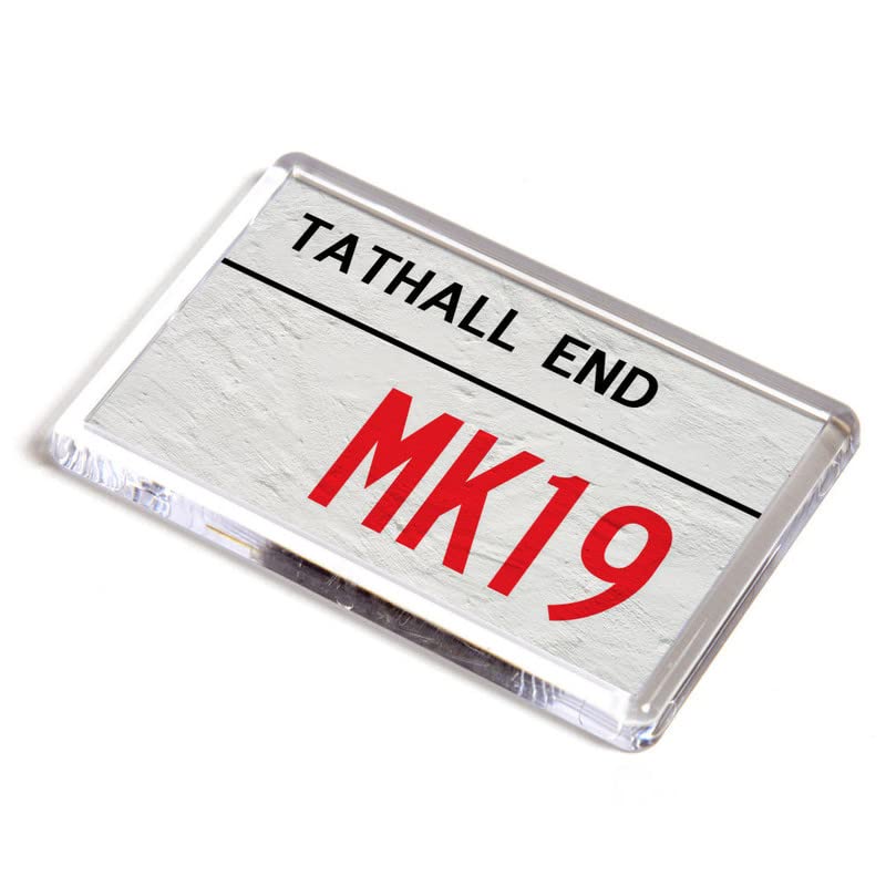 FRIDGE MAGNET - Tathall End MK19 - UK Postcode