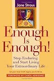 Enough is Enough!: Stop Enduring and Start Living Your Extraordinary Life