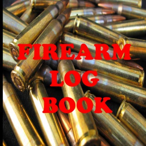 Firearm Log Book Personal Firearm Log, Insurance Log, Firearms